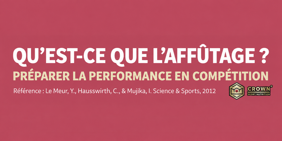 Qu’est-ce que l’affûtage avant une compétition ?